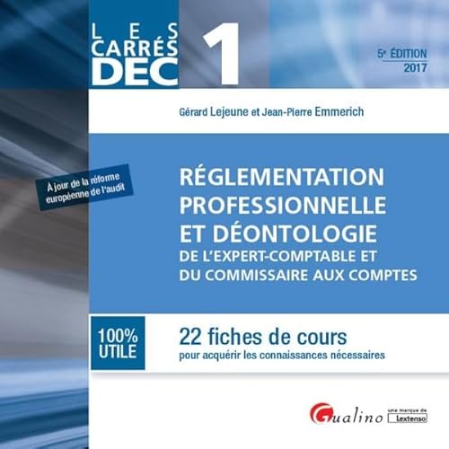 Imagen de archivo de Rglementation professionnelle et dontologie de l'expert-comptable et du commissaire aux comptes DEC 1 : 22 fiches de cours pour acqurir les connaIssances ncessaires a la venta por medimops