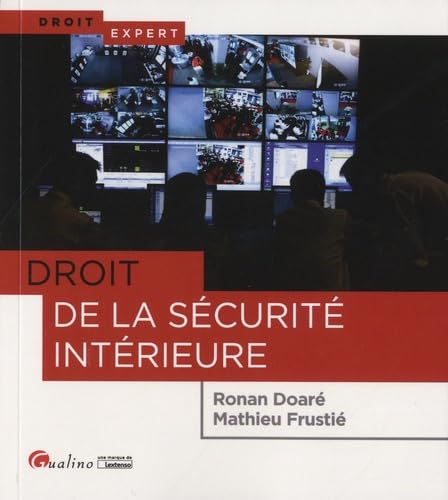 Beispielbild fr Droit de la scurit intrieure: Un point sur l'arsenal juridique permettant de lutter contre le terrorisme Doar, Ronan et Frusti, Mathieu zum Verkauf von BIBLIO-NET