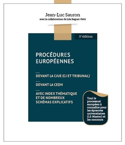 Imagen de archivo de PROCEDURES EUROPEENNES 5EME EDITION: DEVANT LA CJUE (CJ ET TRIBUNAL) DEVANT LA CEDH AVEC INDEX THMATIQUE [Broch] Sauron, Jean-Luc a la venta por BIBLIO-NET