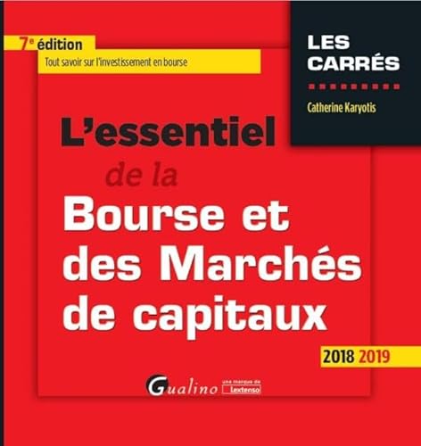 Stock image for L ESSENTIEL DE LA BOURSE ET DES MARCHES DE CAPITAUX 7EME EDITION for sale by Ammareal