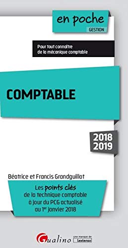 Stock image for COMPTABLE - 10EME EDITION: LES POINTS CLES DE LA TECHNIQUE COMPTABLE A JOUR DU PCG Grandguillot, Batrice et Grandguillot, Francis for sale by BIBLIO-NET