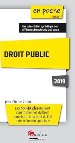 Beispielbild fr DROIT PUBLIC 2019 - 5EME EDITION: LES POINTS CLES DU DROIT CONSTITUTIONNEL, DU DROIT ADMINISTRATIF zum Verkauf von Ammareal