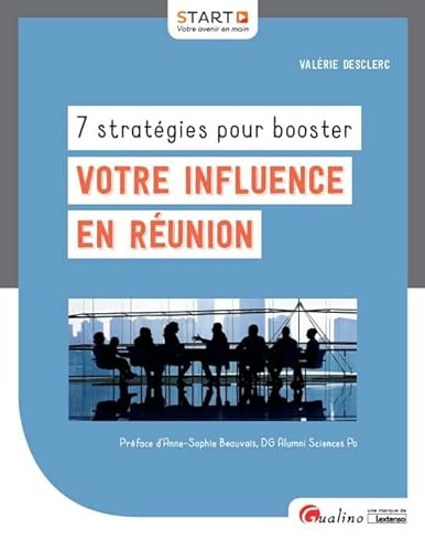 Beispielbild fr 7 STRATEGIES POUR BOOSTER VOTRE INFLUENCE EN REUNION zum Verkauf von WorldofBooks