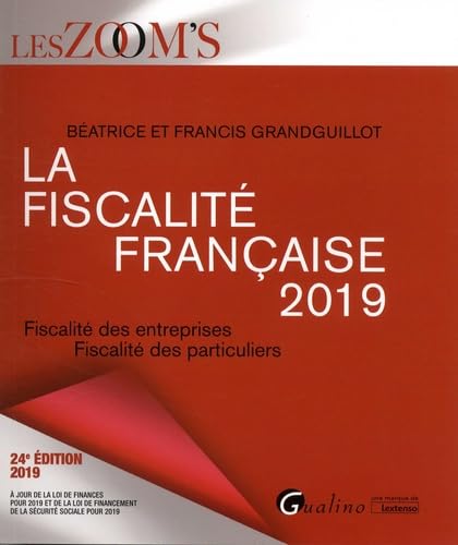 9782297074070: LA FISCALITE FRANAISE - 24EME EDITION. 2019: FISCALITE DES ENTREPRISES FISCALITE DES PARTICULIERS