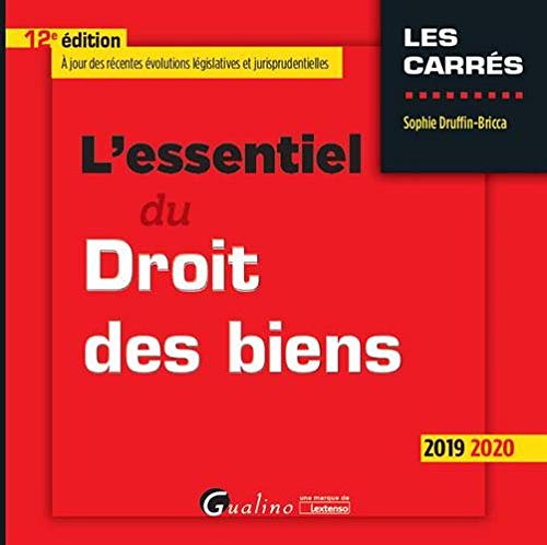 9782297074575: L'ESSENTIEL DU DROIT DES BIENS - 12EME EDITION - 2019