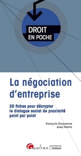 Imagen de archivo de La ngociation d'entreprise: 20 fiches pour dcrypter le dialogue social de proximit point par point a la venta por Ammareal