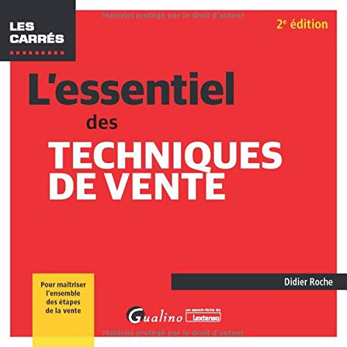 Beispielbild fr L'essentiel des techniques de vente: Pour matriser l'ensemble des tapes de la vente zum Verkauf von Ammareal