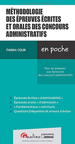 Stock image for Mthodologie des preuves crites et orales des concours administratifs: Un panorama complet et rapide des exigences relatives en matire d'crits et d'oraux de concours [Broch] Colin, Frdric for sale by BIBLIO-NET