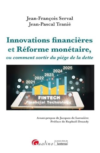 Beispielbild fr Innovations Financires Et Rforme Montaire, Ou Comment Sortir Du Pige De La Dette zum Verkauf von RECYCLIVRE