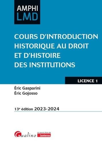 Stock image for Cours d'introduction historique au droit et d'histoire des institutions: LES INSTITUTIONS DU HAUT MOYEN AGE (V-XE SIECLE) - LES INSTITUTIONS DU BAS MOYEN (2023-2024) for sale by Gallix