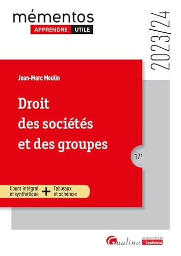 Beispielbild fr Droit des socits et des groupes: Cours intgral et synthtique + Tableaux et schmas (2023-2024) zum Verkauf von Gallix