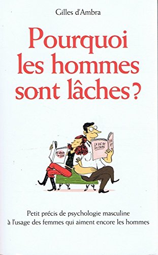 Stock image for Pourquoi les hommes sont lches? for sale by Ammareal