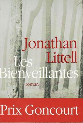 9782298000641: Les Bienveillantes -Prix Goncourt et Prix du roman de l'Acadmie franaise 2006