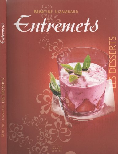9782298001570: Les desserts - Entremets