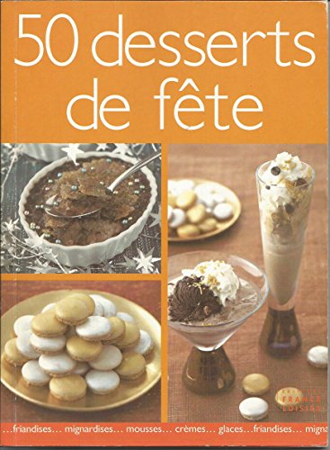 Stock image for 50 desserts de fte for sale by Librairie Th  la page