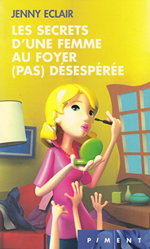 Imagen de archivo de Les Secrets D'une Femme Au Foyer (Pas) Dsespre a la venta por books-livres11.com