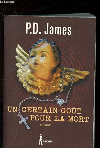 Un certain gout pour la mort (9782298004489) by P.D. James