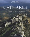 Beispielbild fr Cathares : La terre et les hommes zum Verkauf von medimops