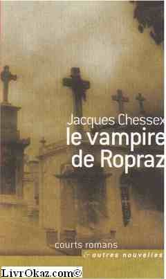 Stock image for Le vampire de Ropraz; courts romans et autres nouvelles. for sale by AUSONE