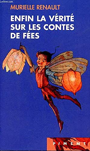 Beispielbild fr Enfin la vrit sur les contes de fes. zum Verkauf von books-livres11.com