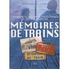 Beispielbild fr L'AVENTURE DU CHEMIN DE FER EN FRANCE DE 1827 A AUJOURD'HUI -MEMOIRES DE TRAINS zum Verkauf von Ammareal