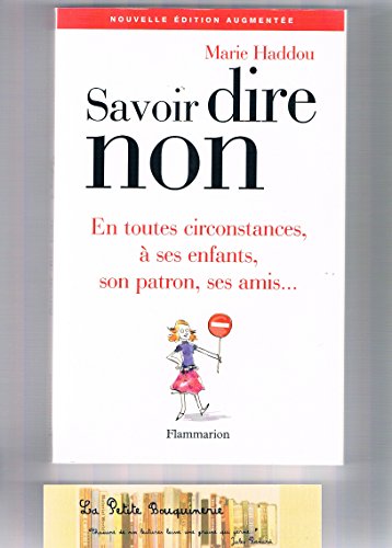 9782298006827: Savoir dire non. en toutes circonstances,  ses enfants, son patron, ses amis...