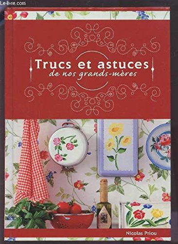 9782298006834: Trucs et astuces de nos grands-mres