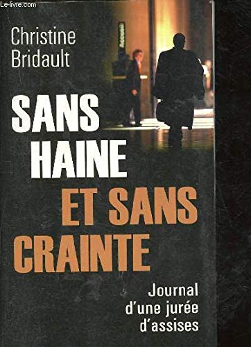 9782298008166: Sans haine et sans crainte : Journal d'une jure d'assises