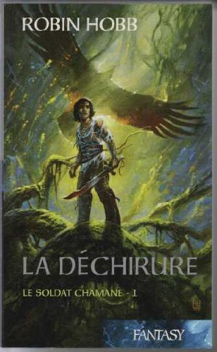 La dechirure le soldat chamane-1 (9782298008302) by Robin Hobb