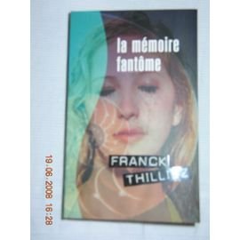 LA MEMOIRE FANTOME - THILLIEZ Franck