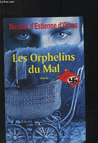 Beispielbild fr Les orphelins du mal [Paperback] D'ESTIENNE D'ORVES NICOLAS zum Verkauf von LIVREAUTRESORSAS