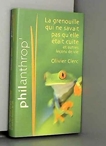 Beispielbild fr La grenouille qui ne savait pas qu'elle tait cuite. et au zum Verkauf von medimops