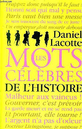 9782298010459: Les mots clbres de l'Histoire