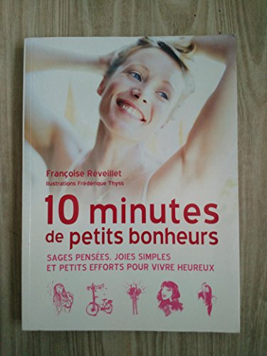 9782298010961: 10 minutes de petits bonheur