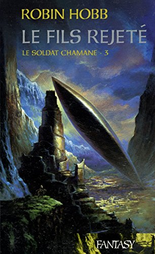 9782298011913: Le Fils Rejet - Tome 3 Le Soldat Chamane [FR IMPORT]