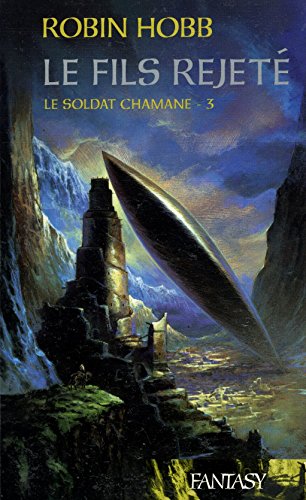 Stock image for Le Fils Rejet - Tome 3 Le Soldat Chamane for sale by Ammareal