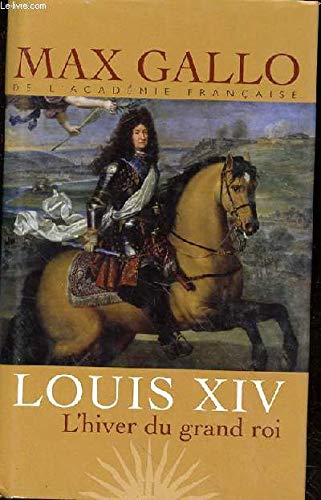 Stock image for Louis XIV l'hiver du grand roi Tome 2 for sale by Ammareal