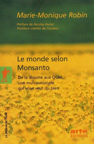 Stock image for Le monde selon Monsanto de Marie-Monique ROBIN (Postface, Auteur), Nicolas HULOT (Prface) (12 mars 2009) Broch for sale by medimops