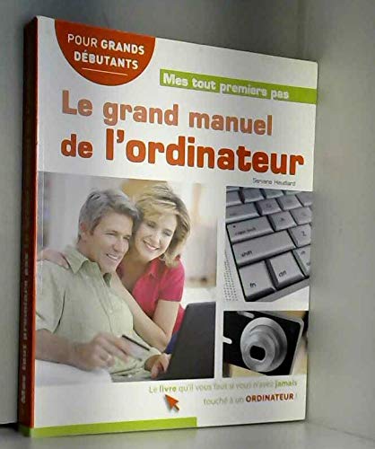 Beispielbild fr Mes tout premiers pas : Le grand manuel de l'ordinateur zum Verkauf von Ammareal