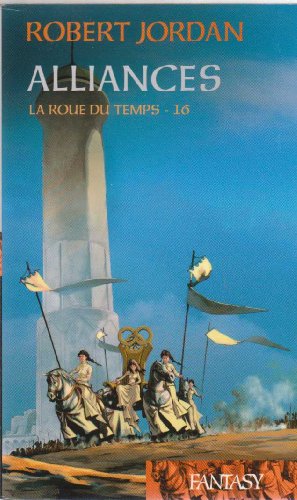 Beispielbild fr Alliances Tome 16 (La Roue du Temps) zum Verkauf von Better World Books
