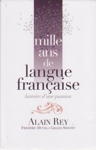 Stock image for Mille ans de langue franaise alain rey; frdric duval et gilles siouffi for sale by MaxiBooks