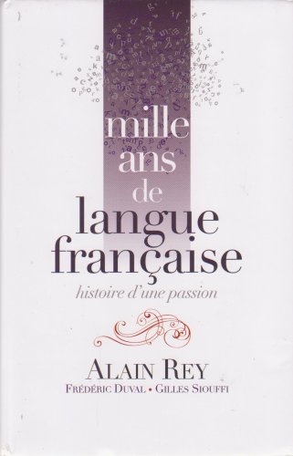 9782298016505: mille ans de langue francaise historie d'une passion