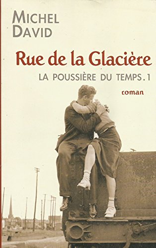 Stock image for La poussire du temps T 01 Rue de la Glacire for sale by medimops