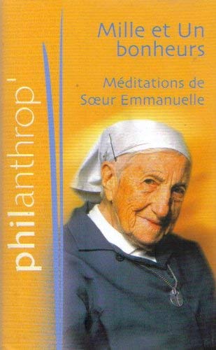 Imagen de archivo de Mille Et Un Bonheurs: Meditations De Soeur Emmanuelle (French Text) a la venta por Ammareal