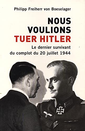 Stock image for Nous voulions tuer Hitler for sale by medimops