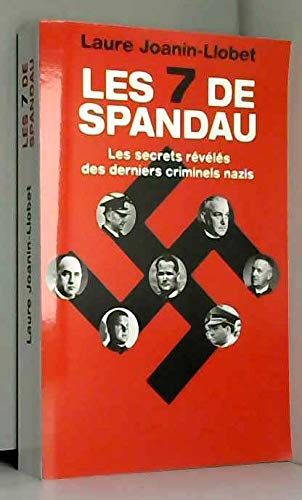 Stock image for Broché - Les 7 de spandau - les secrets révélés des derniers criminels nazis for sale by medimops