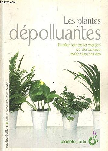 Imagen de archivo de Les plantes dpolluantes a la venta por Librairie Th  la page