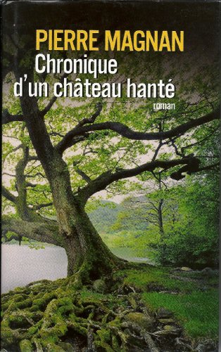 9782298018035: Chronique D'un Chateau Hante - Occasion Comme Neuf