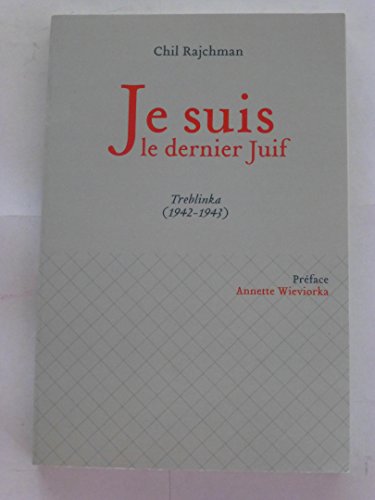 Stock image for Je suis le dernier juif Treblinka (1942-1943) for sale by Ammareal