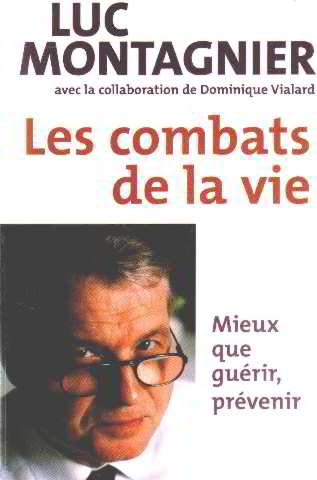 Beispielbild fr Les combats de la vie - Luc Montagnier zum Verkauf von Book Hmisphres